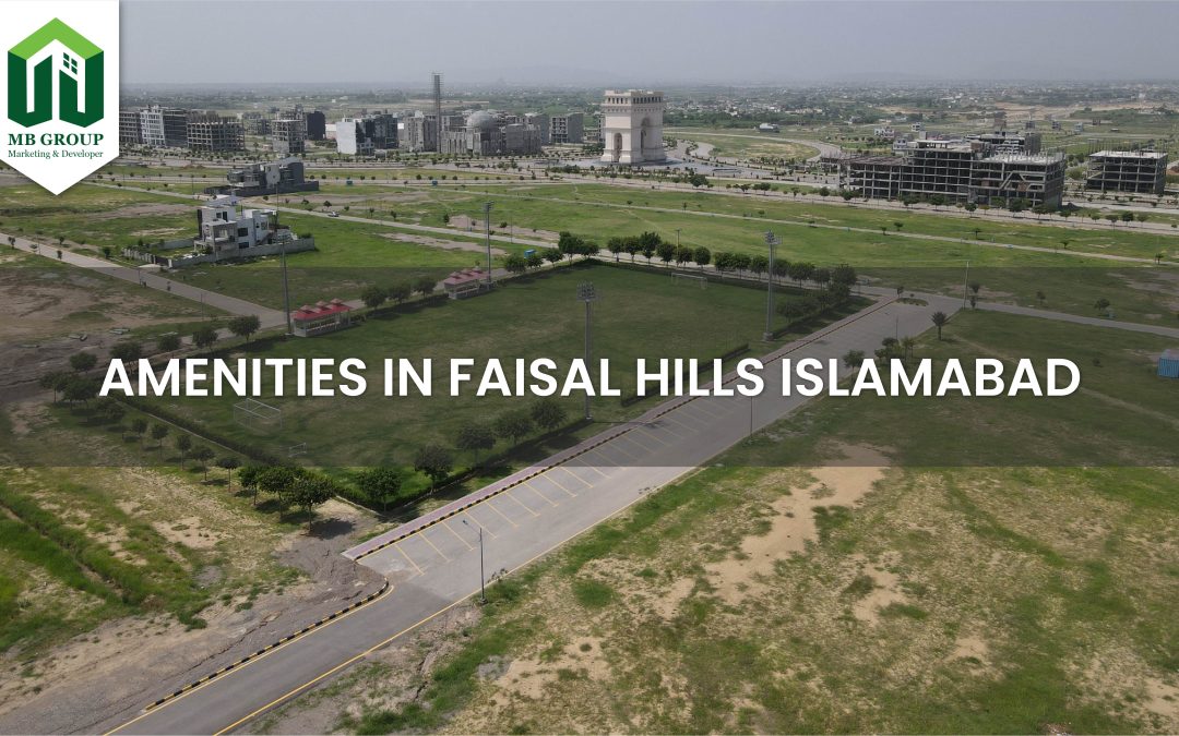 Amenities in faisal hills islamabad